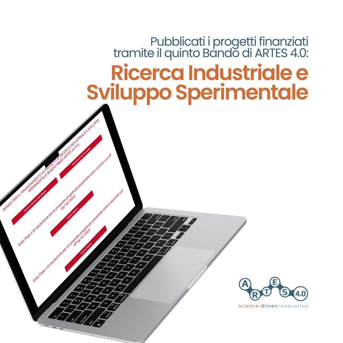 Pubblicato l’elenco dei soggetti ammessi a finanziamento nell’ambito del Bando RI&SS ARTES 4.0. N.5, 8 milioni di euro per 31 aziende innovative italiane.